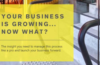 Your business is growing... now what?